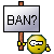 Ban?